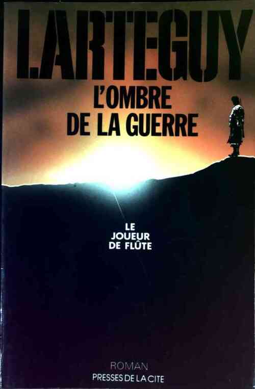 L'ombre de la guerre - Jean Lartéguy - Livre