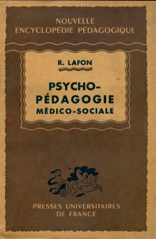 Psychopédagogie médico-sociale - Robert Lafon - Livre