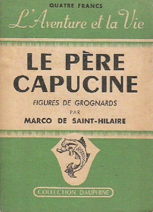 Le père Capucine - Marco De Saint-Hilaire - Livre