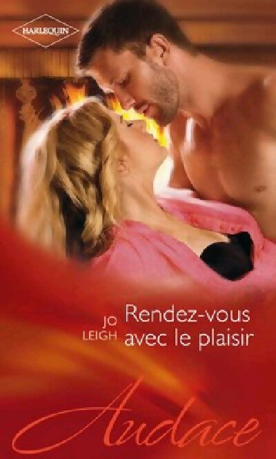 Rendez-vous avec le plaisir - Jo Leigh - Livre