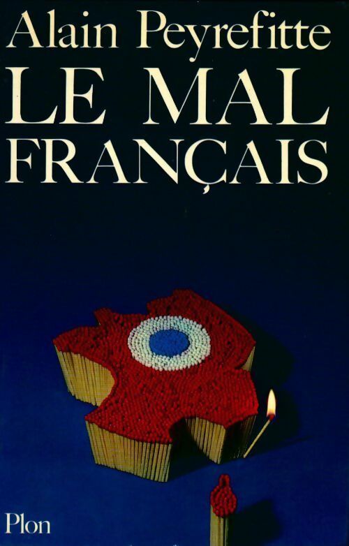 Le mal français - Alain Peyrefitte - Livre