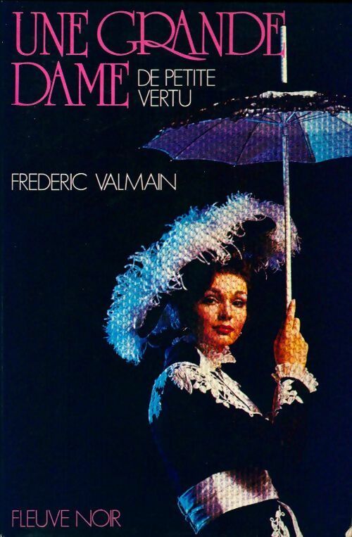 Une grande dame de petite vertu - Frédéric Valmain - Livre