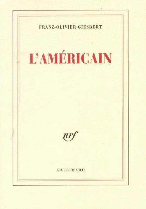 L'américain - Franz-Olivier Giesbert - Livre