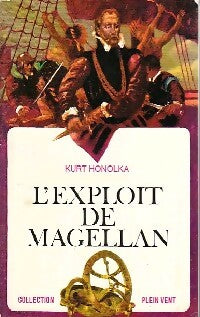 L'exploit de Magellan - Kurt Honolka, Louisette Grimm - Livre
