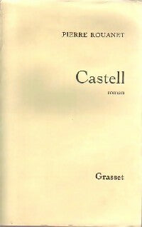 Castell - Pierre Rouanet - Livre