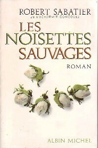Les noisettes sauvages - Robert Sabatier - Livre