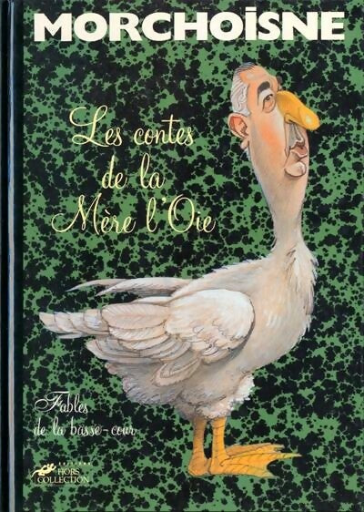 Les contes de la Mère l'Oie - Jean-Claude Morchoisne - Livre