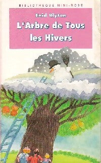 L'arbre de tous les hivers - Enid Blyton - Livre