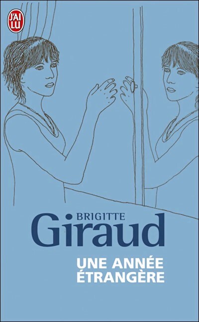 Une année étrangère - Brigitte Giraud - Livre