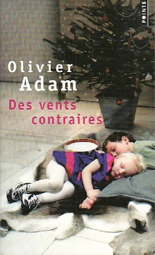 Des vents contraires - Olivier Adam - Livre