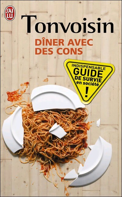 Dîner avec des cons - Tonvoisin - Livre