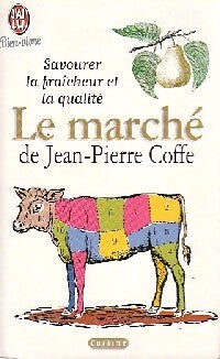 Le marché de Jean-Pierre Coffe - Jean-Pierre Coffe - Livre