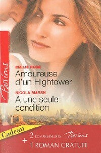 Amoureuse d'un Hightower / A une seule condition - Nicola Marsh, Emilie Rose - Livre