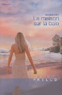 La maison sur la baie - Joan Kilby - Livre