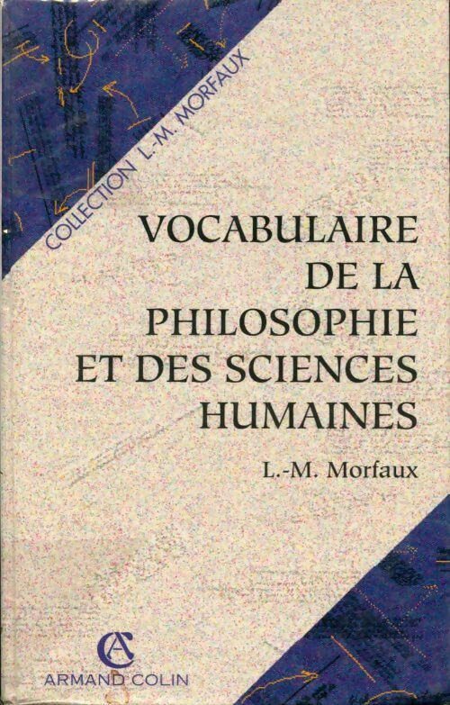 Vocabulaire de la philosphie et des sciences humaines - Louis-Marie Morfaux - Livre