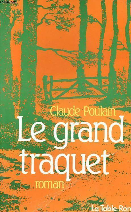 Le grand traquet - Claude Poulain - Livre