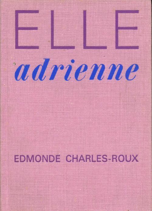 Elle, Adrienne - Edmonde Charles-Roux - Livre