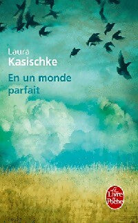 En un monde parfait - Laura Kasischke - Livre