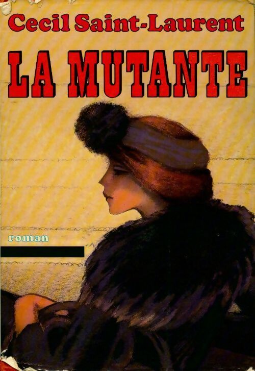 La mutante - Cécil Saint-Laurent - Livre