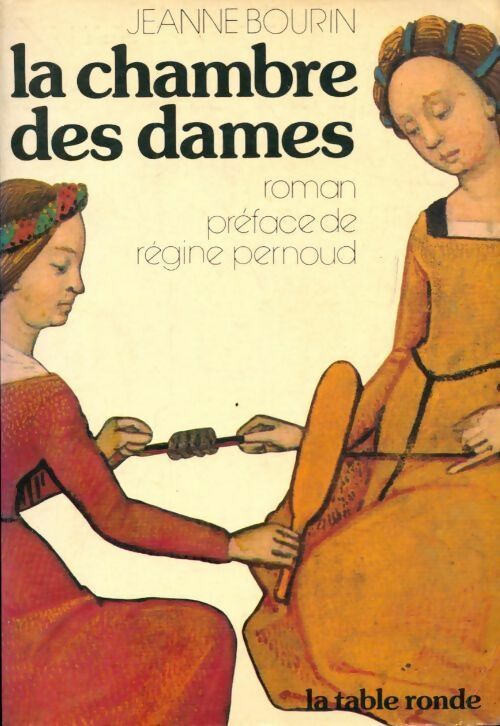 La chambre des dames - Jeanne Bourin - Livre