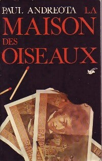 La maison des oiseaux - Paul Andreota - Livre