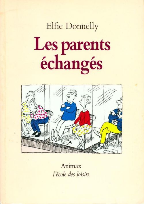 Les parents échangés - Elfie Donnelly - Livre