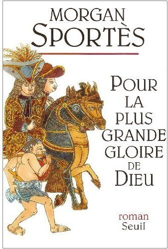 Pour la plus grande gloire de Dieu - Morgan Sportès - Livre