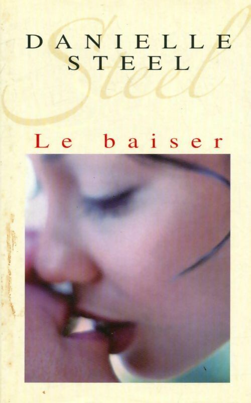 Le baiser - Danielle Steel - Livre
