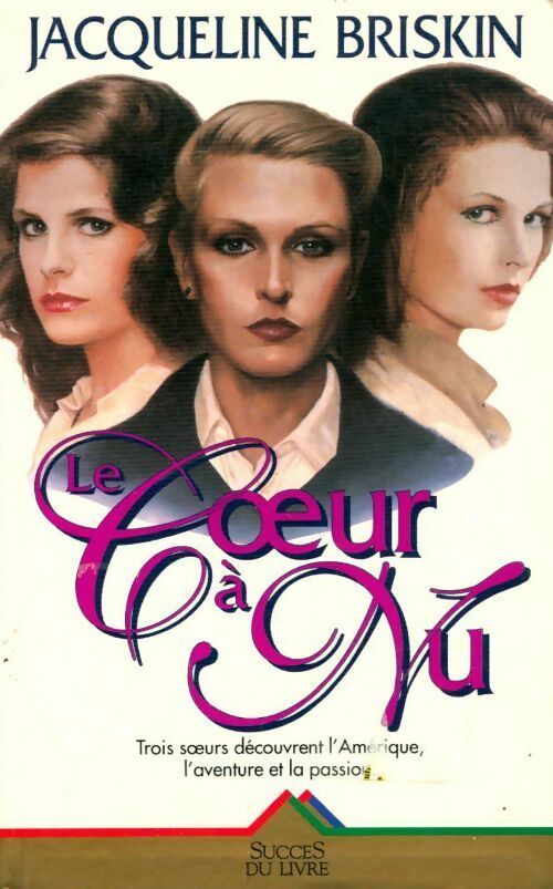 Le coeur à nu - Jacqueline Briskin - Livre