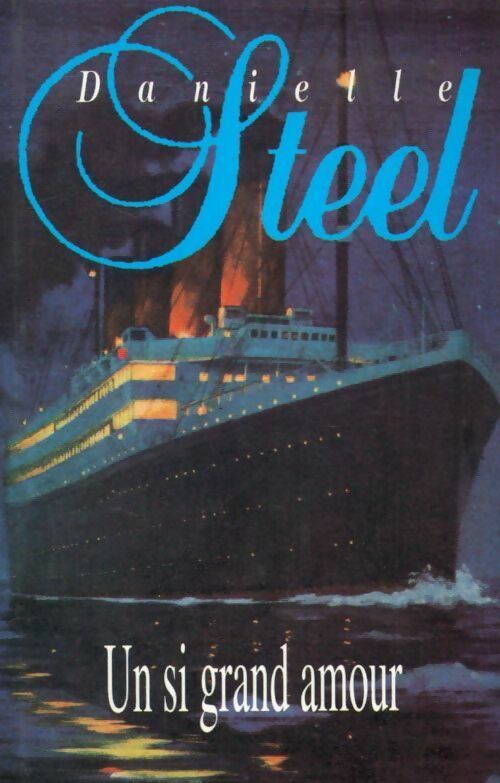 Un si grand amour - Danielle Steel - Livre