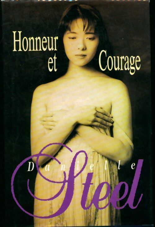Honneur et courage - Danielle Steel - Livre