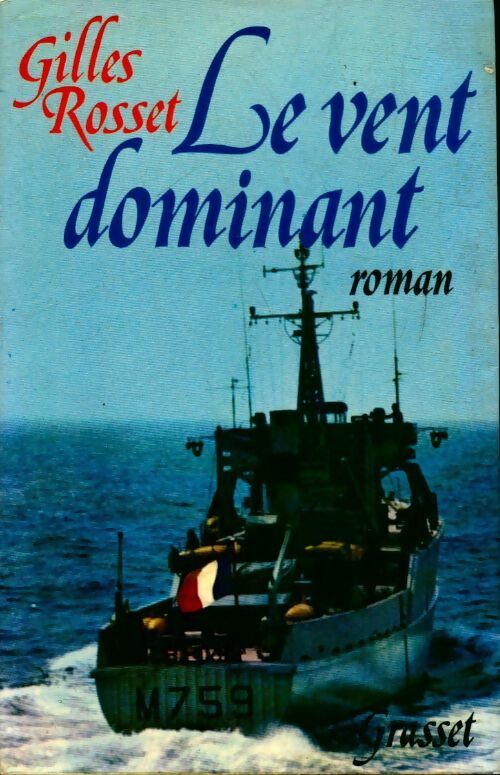 Le vent dominant - Gilles Rosset - Livre