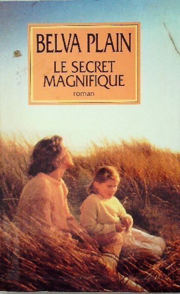 Le secret magnifique - Belva Plain - Livre