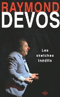 Les sketches inédits - Raymond Devos - Livre