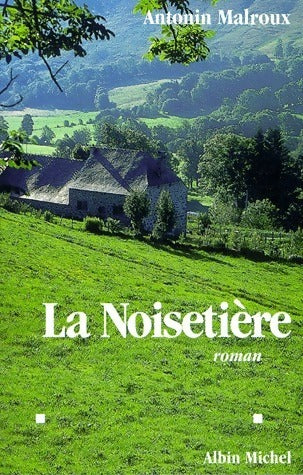 La noisetière - Antonin Malroux - Livre