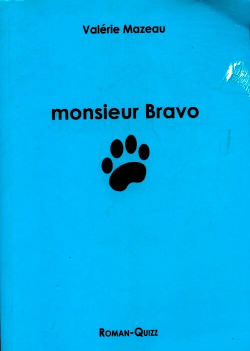 Monsieur Bravo - Valérie Mazeau - Livre
