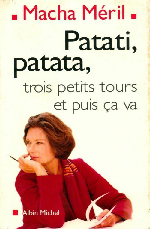 Patati, patata, trois petits Tours et puis ça va - Macha Méril - Livre