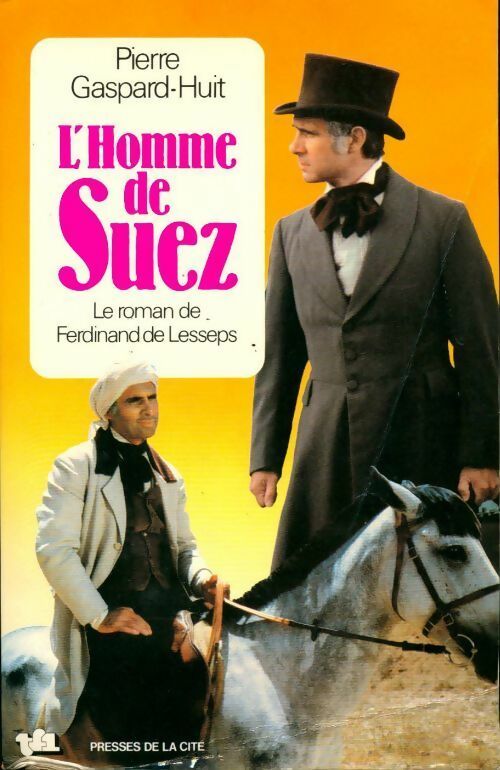 L'homme de Suez - Pierre Gaspard-Huit - Livre