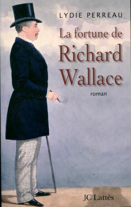 La fortune de Richard Wallace - Lydie Perreau - Livre