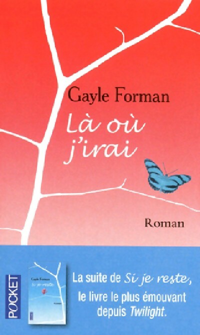 Là ou j'irai - Gayle Forman - Livre