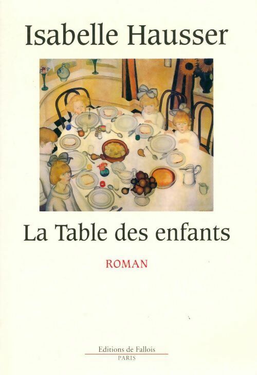 La table des enfants - Isabelle Hausser - Livre