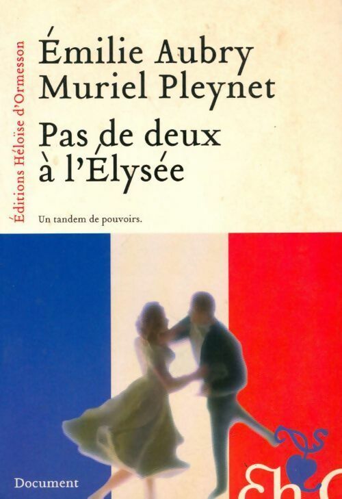 Pas de deux à l'Elysée - Muriel Pleynet - Livre