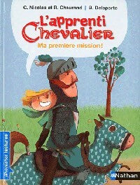 L'apprenti chevalier Tome I : Ma première mission - Christophe Nicolas, Rémy Chaurand - Livre