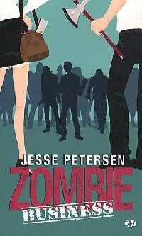 Zombie Thérapie Tome II : Zombie business - Jesse Petersen - Livre