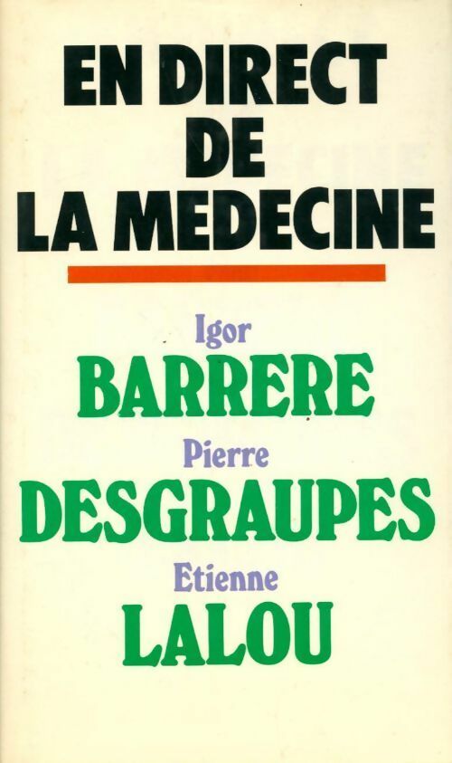 En direct de la médecine - Pierre Desgraupes - Livre