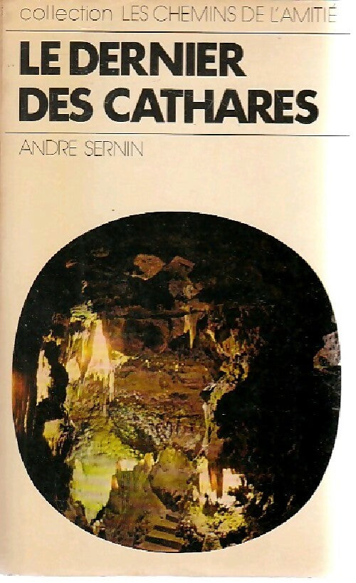 Le dernier des cathares - André Sernin - Livre