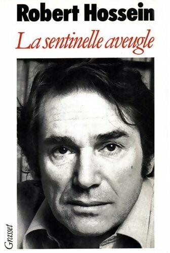 La sentinelle aveugle - Robert Hossein - Livre