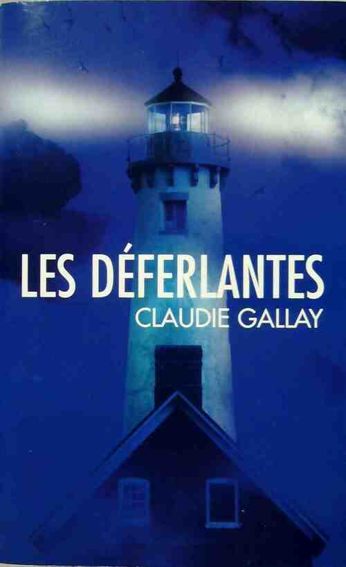 Les déferlantes - Claudie Gallay - Livre