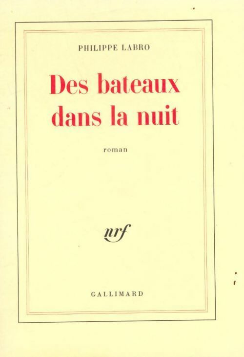 Des bateaux dans la nuit - Philippe Labro - Livre