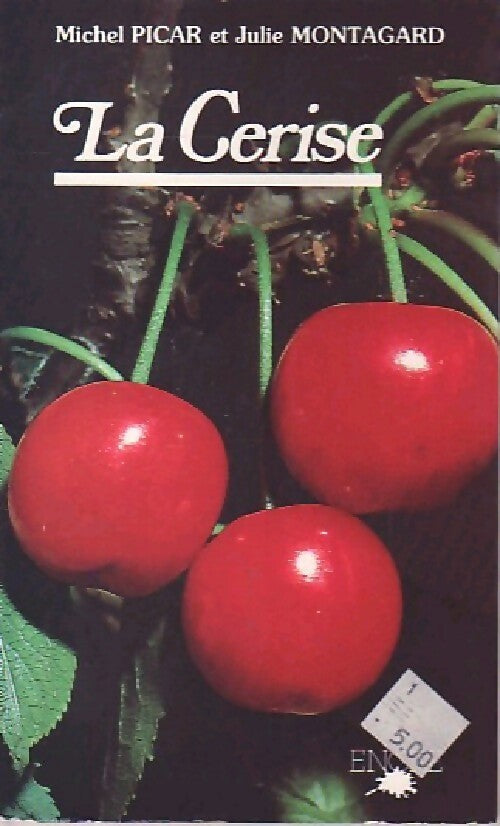 La cerise - Michel Picar, Julie Montagard - Livre